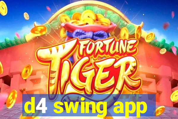 d4 swing app